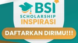 Beasiswa BSI Scholarship Inspirasi 2023, Dipersembahkan Bagi  Mahasiswa Yang Berpotensi Menjadi Pemimpin Bangsa